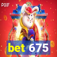 bet 675